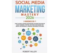 Robert Miller Social Media Marketing Mastery 2026 (Tascabile)