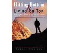 Robert Milligan Hitting Bottom & Living on Top (Tascabile)
