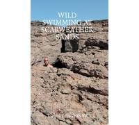 Robert Minhinnick Wild Swimming at Scarweather Sands (Tascabile)