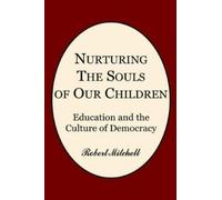 Robert Mitchell Nurturing the Souls of Our Children (Tascabile)