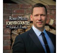 Robert Mizzell Forever Country With Family & Friends (CD) Album (Jewel Case)