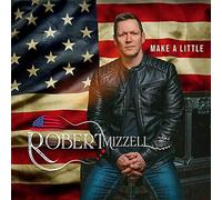 Robert Mizzell - Make A Little