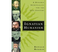 Robert Modras Ignatian Humanism (Tascabile)