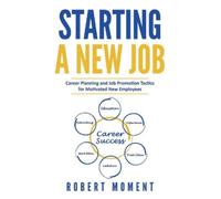 Robert Moment Starting a New Job (Tascabile)