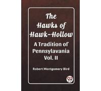 Robert Montgome The Hawks of Hawk-HollowA Tradition of Pennsylavania (Tascabile)