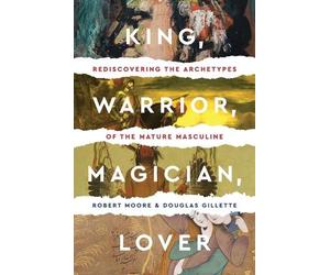 Robert Moore D Gillette King Warrior Magician Lover (Tascabile)