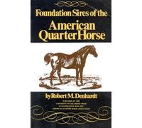 Robert Moorman Denhard Foundation Sires of the American Quarter Hors (Tascabile)