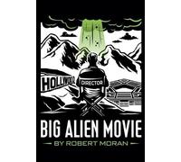 Robert Moran Big Alien Movie (Tascabile)