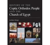 Robert Morgan History of the Coptic Orthodox People and the Church o (Tascabile)