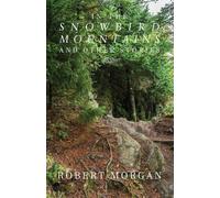 Robert Morgan In the Snowbird Mountains and Other Stories (Tascabile)