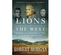 Robert Morgan Lions of the West (Tascabile)