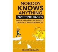 Robert Moriarty Nobody Knows Anything (Tascabile)