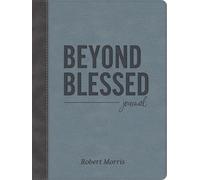 Robert Morris Beyond Blessed (Journal) (Copertina rigida)