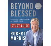 Robert Morris Beyond Blessed Study Guide (Tascabile)