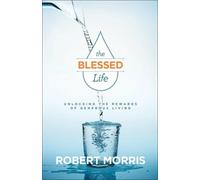 Robert Morris Jam The Blessed Life - Unlocking the Rewards of Gener (Tascabile)