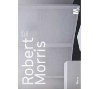 Robert Morris. Scritti, film, video. Catalogo della mostra (Rovereto, 23 luglio-6 novembre 2016). Ediz. a colori