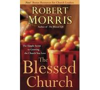 Robert Morris The Blessed Church (Tascabile)