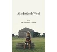 Robert Morrison Randolph Also the Gentle World (Tascabile)