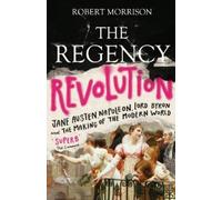 Robert Morrison The Regency Revolution (Tascabile)