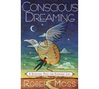 Robert Moss Conscious Dreaming (Tascabile)