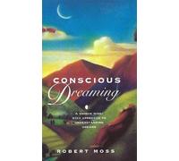 Robert Moss Conscious Dreaming (Tascabile)