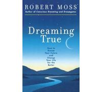Robert Moss Dreaming True (Tascabile)