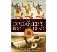 Robert Moss The Dreamers Book of the Dead (Tascabile)