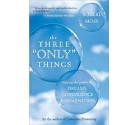 Robert Moss The Three Only Things (Tascabile)