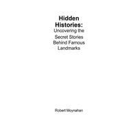 Robert Moynahan Hidden Histories (Tascabile)