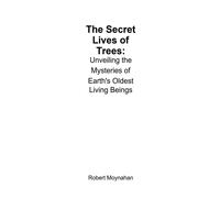 Robert Moynahan The Secret Lives of Trees (Tascabile)
