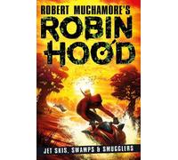 Robert Muchamor Robin Hood 3: Jet Skis, Swamps & Smugglers (Robert M (Tascabile)