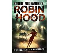 Robert Muchamor Robin Hood 7: Prisons, Parties & Powerboats (Robert (Tascabile)