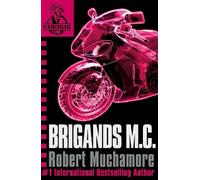 Robert Muchamore CHERUB: Brigands M.C. (Tascabile) CHERUB