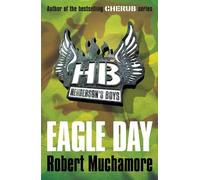 Robert Muchamore Henderson's Boys: Eagle Day (Tascabile) Henderson's Boys