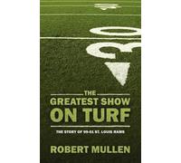 Robert Mullen The Greatest Show on Turf (Tascabile)