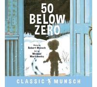 Robert Munsch 50 Below Zero (Copertina rigida) Classic Munsch