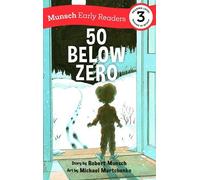 Robert Munsch 50 Below Zero Early Reader (Copertina rigida) Munsch Early Readers