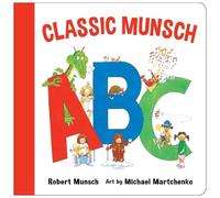 Robert Munsch A Classic Munsch ABC (Libro di cartone) Classic Munsch Concepts