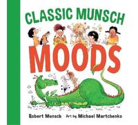 Robert Munsch Classic Munsch Moods (Libro di cartone) Classic Munsch Concepts