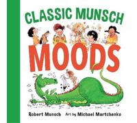 Robert Munsch Classic Munsch Moods (Libro di cartone) Classic Munsch Concepts