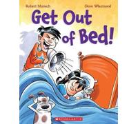 Robert Munsch Get Out of Bed (Revised Edition) (Tascabile)