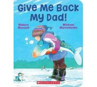 Robert Munsch Give Me Back My Dad (Libro di cartone)