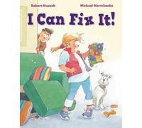 Robert Munsch I Can Fix It (Copertina rigida)