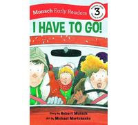 Robert Munsch I Have to Go Early Reader (Copertina rigida) Munsch Early Readers