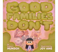 Robert Munsch Joy Ang Good Families Don't (Copertina rigida)