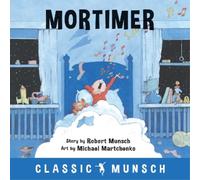 Robert Munsch Mortimer (Copertina rigida) Classic Munsch