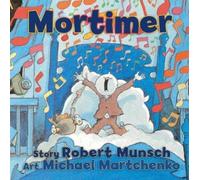 Robert Munsch Mortimer (Libro di cartone) Classic Munsch