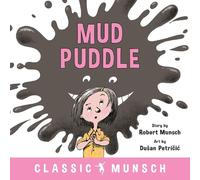 Robert Munsch Mud Puddle (Copertina rigida) Classic Munsch