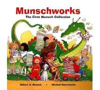 Robert Munsch Munschworks: The First Munsch Collection (Copertina rigida)