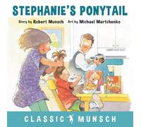 Robert Munsch Stephanie's Ponytail (Copertina rigida) Classic Munsch